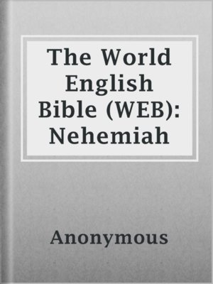 cover image of The World English Bible (WEB): Nehemiah